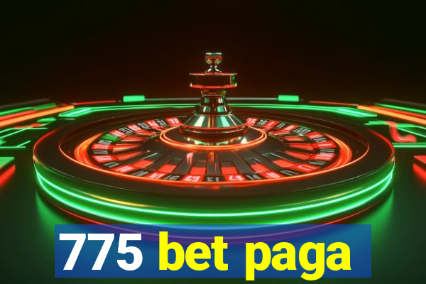 775 bet paga